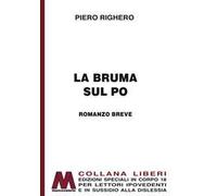 La bruma sul Po. Ediz. per ipovedenti