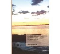 La brume à l'horizon suivi de Une leçon de courage