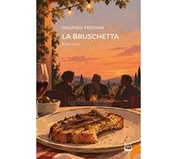 La bruschetta. Racconti. Nuova ediz.
