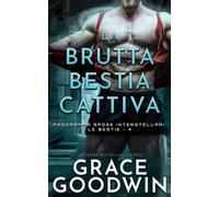 La brutta bestia cattiva