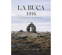 La buca. 1916. Nuova ediz.
