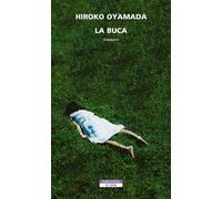 La buca [Paperback] [Jul 08, 2022] Oyamada, Hiroko and Coci, Gianluca