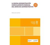La buena administración como elemento esencial del derecho administrativo