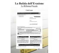 La bufala dell'evasione. La Riforma fiscale