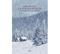 LA BUFERA DI NEVE. UN RACCONTO DI NATALE - GORE CATHERINE - Elliot