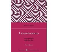 La buona creanza. Antropologia dell'ospitalità. Nuova ediz.