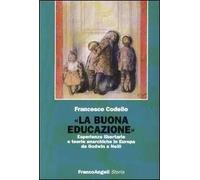 «La buona educazione». Esperienze libertarie e teorie anarchiche in Europa da Godwin a Neill