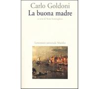 La buona madre - Goldoni Carlo