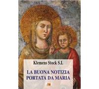 La buona notizia portata da Maria
