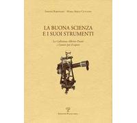 La buona scienza e i suoi strumenti. La collezione Alberto Pisani e l'amore per il sapere