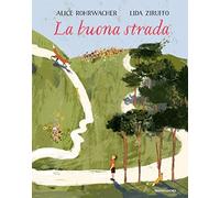 La buona strada. Ediz. a colori