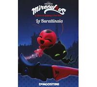 La burattinaia. Miraculous. Le storie di Ladybug e Chat Noir. Ediz. a colori