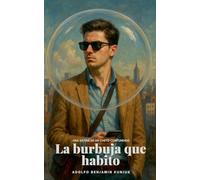 La burbuja que habito