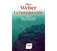 La bureaucratie: Suivi de Sans considération pour la personne