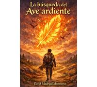 La búsqueda del ave ardiente