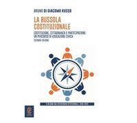 La bussola costituzionale. Costituzione, cittadinanza e partecipazione: un percorso di educazione civica