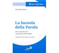La bussola della parola. Breve introduzione ad ogni libro della Bibbia