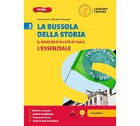 La bussola della Storia. Le coordinate per orientarsi nel tempo. L'essenziale. Per la Scuola media (Vol. 3)
