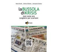 La bussola di Krisis. Mai come ora scegliere per scartare. Con QR Code