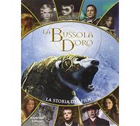 La bussola d'oro. La storia del film. Ediz. illustrata