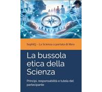 La bussola etica della Scienza: Principi, responsabilità e tutela del partecipante