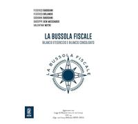 La bussola fiscale. Bilancio d'esercizio e bilancio consolidato