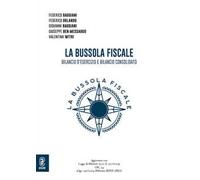 La bussola fiscale. Bilancio d'esercizio e bilancio consolidato