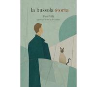 La bussola storta: appunti per chi non sa dove andare