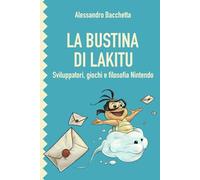 La Bustina di Lakitu: Personalità, giochi e filosofia Nintendo