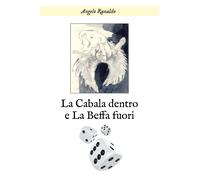 La cabala dentro e la beffa fuori di Angelo Ranaldo, 2021, Youcanprint
