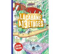 La cabane à 13 étages: La cabane à 13 étages en couleurs