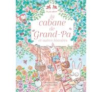 La cabane de Grand-Pa et autres histoires