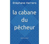 la cabane du pêcheur: série du secret