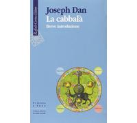 La cabbalà. Breve introduzione [Sep 06, 2006] Dan, Joseph and Lelli, F.