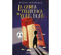 La cabina telefonica di Yuan Huan. Libro + audiolibro. Con File audio per il download