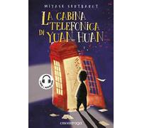 La cabina telefonica di Yuan Huan. Libro + audiolibro. Con File audio per il download