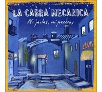 La Cabra Mecanica - Ni Jaulas Ni Peceras