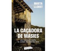 La caçadora de masies: Les cases de pagès, el llegat del nostre país