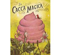 La cacca magica