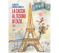 La caccia al tesoro di Zazie. Ediz. a colori - Levi Elena