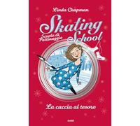 La caccia al tesoro. Skating School. Scuola di pattinaggio