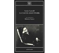 La caccia allo Snark. Testo inglese a fronte
