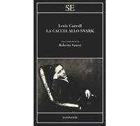 La caccia allo Snark. Testo inglese a fronte - Carroll Lewis