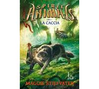 La caccia. Spirit animals. Vol. 2