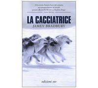 Bradbury Jamey – La cacciatrice – EO Denmark