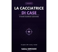 La cacciatrice di Case: come recepire informazioni dal mercato senza violare la privacy ed utilizzarle