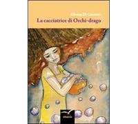 La cacciatrice di orchi-drago