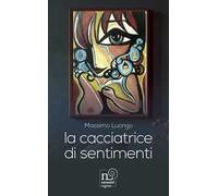 La cacciatrice di sentimenti