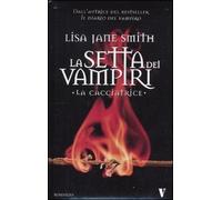 La cacciatrice. La setta dei vampiri