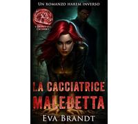 La cacciatrice maledetta: Un romanzo harem inverso: 3